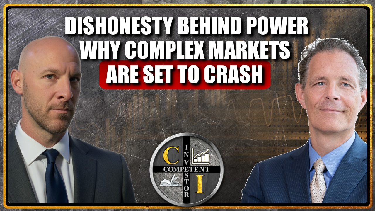 Matthew Piepenburg: Dishonesty Behind Power – Complex Markets are Set to Crash