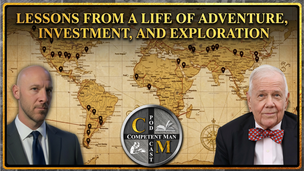 Jim Rogers: Lessons from a Life of Adventure, Investment, and Exploration