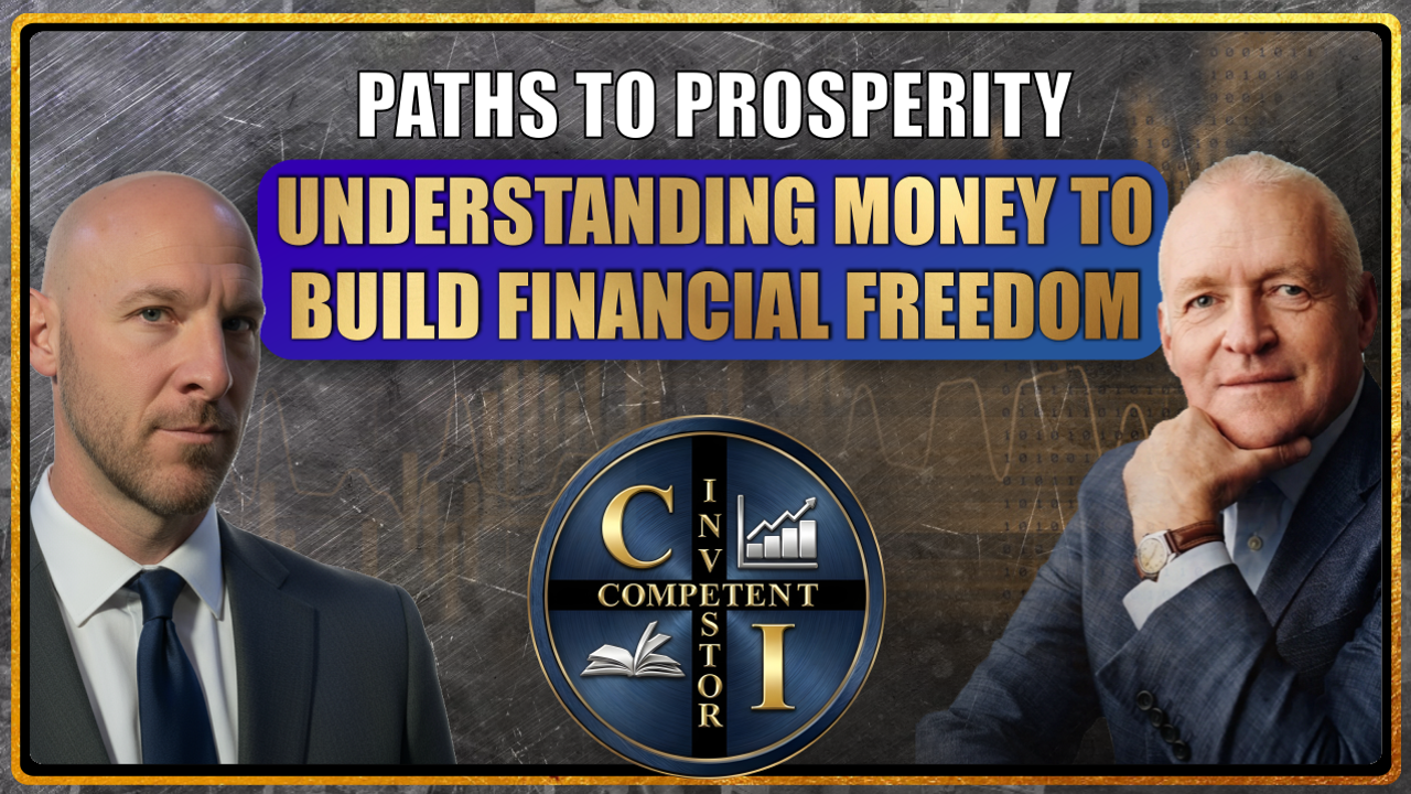 Paul Musson: Paths to Prosperity | Understanding Money to Build Financial Freedom