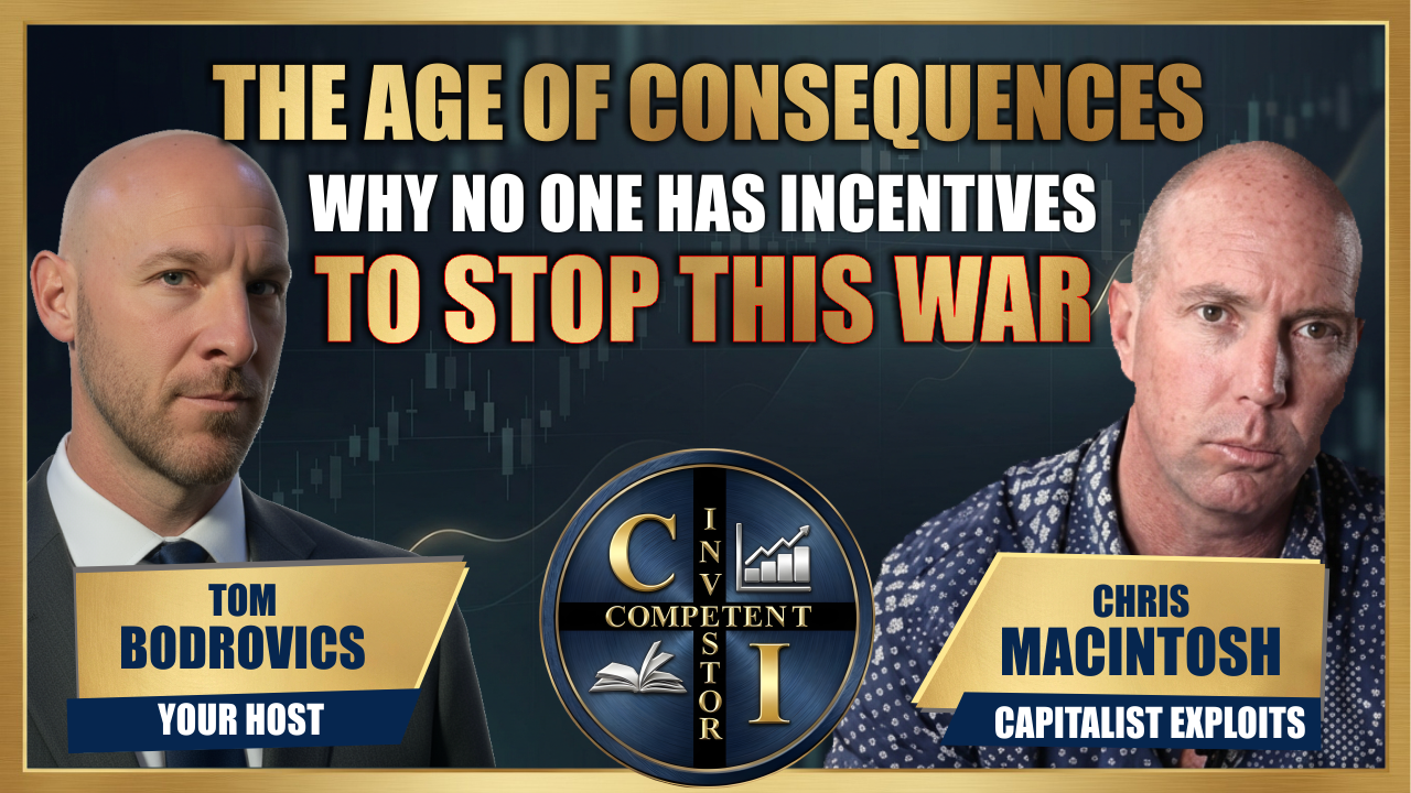 Chris MacIntosh: The Age of Consequences | Why No One Has Incentives to Stop This War
